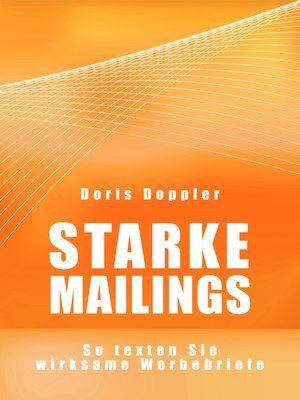 cover image of Starke Mailings. So texten Sie wirksame Werbebriefe